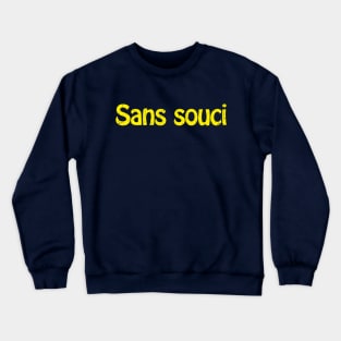 Sans souci Crewneck Sweatshirt